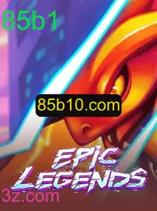 Descubra EpicLegends: O Universo de Aventuras e Estratégias com a Palavra-chave '85b1'